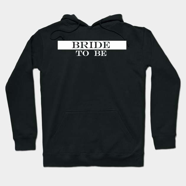 bride to be 1 Hoodie by NotComplainingJustAsking